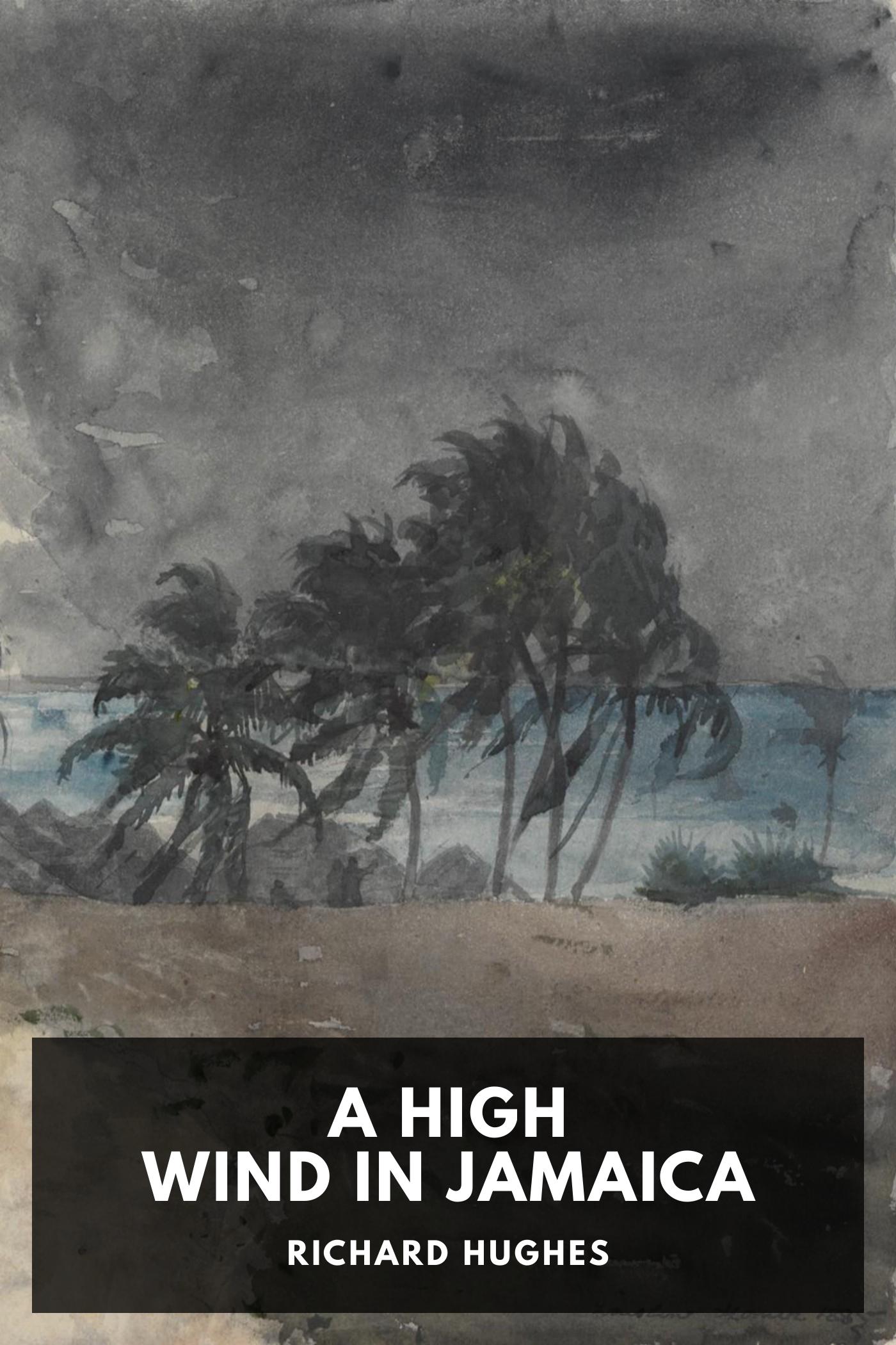 A High Wind in Jamaica - Richard Hughes